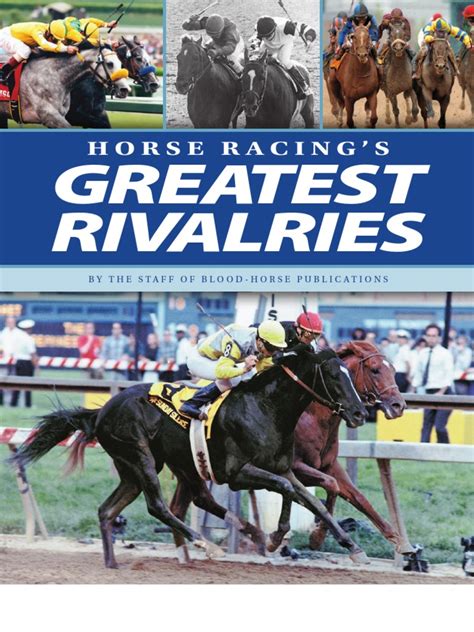 greatest horse racing rivalries|Horse racing's biggest rivalries .